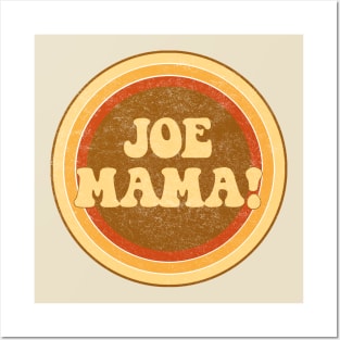 Joe Mama! Posters and Art